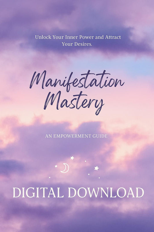 Manifestation Mastery. A Step By Step Guide To Manifesting Your Best Life